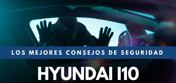 consejos seguridad hyundai i10
